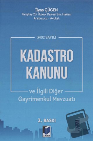 3402 Sayılı Kadastro Kanunu ve İlgili Diğer Gayrimenkul Mevzuatı - İly