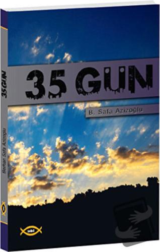 35 Gün - B. Safa Azizoğlu - Sobil Yayıncılık - Fiyatı - Yorumları - Sa