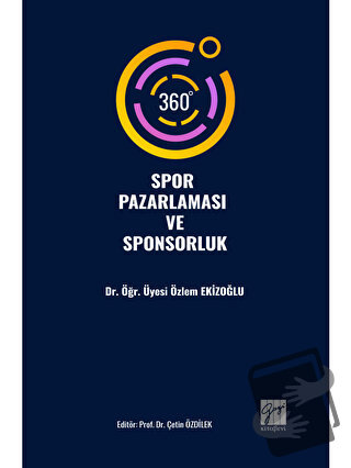 360° Spor Pazarlaması ve Sponsorluk - Özlem Ekizoğlu - Gazi Kitabevi -