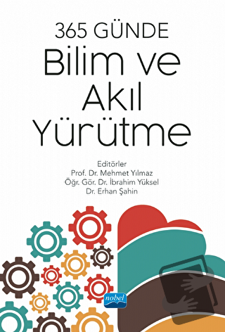 365 Günde Bilim ve Akıl Yürütme - Kolektif - Nobel Akademik Yayıncılık