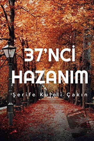 37’nci Hazanım - Şerife Kuleli Çakın - Odessa Yayınevi - Fiyatı - Yoru