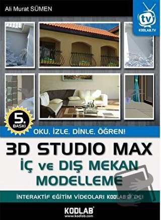 3D Studio Max İç ve Dış Mekan Modelleme - Ahmet Ali Sümen - Kodlab Yay