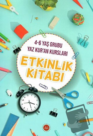 4-6 Yaş Grubu Yaz Kur'an Kursları Etkinlik  Kitabı - Kolektif - Diyane