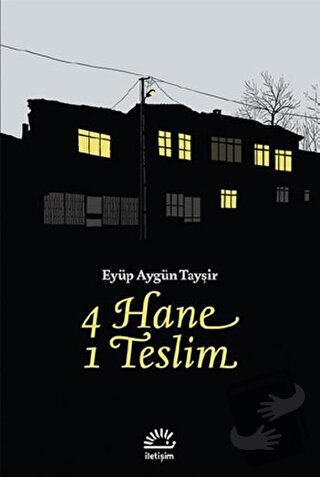 4 Hane 1 Teslim - Eyüp Aygün Tayşir - İletişim Yayınevi - Fiyatı - Yor