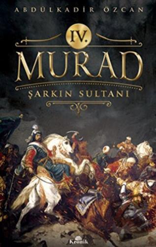 4. Murad - Abdülkadir Özcan - Kronik Kitap - Fiyatı - Yorumları - Satı