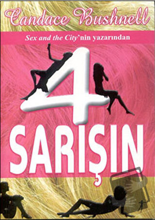 4 Sarışın - Candace Bushnell - Artemis Yayınları - Fiyatı - Yorumları 