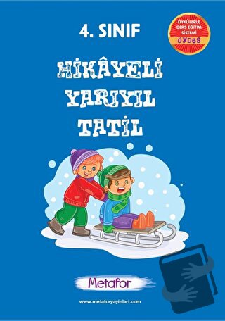 4. Sınıf Hikayeli Yarı Yıl Tatil Kitabı - Kolektif - Metafor Yayınları