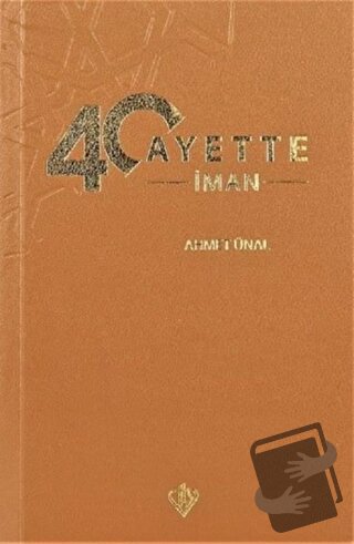 40 Ayette İman - Ahmet Ünal - Türkiye Diyanet Vakfı Yayınları - Fiyatı