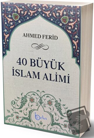 40 Büyük İslam Alımı - Ahmed Ferid - Beka Yayınları - Fiyatı - Yorumla