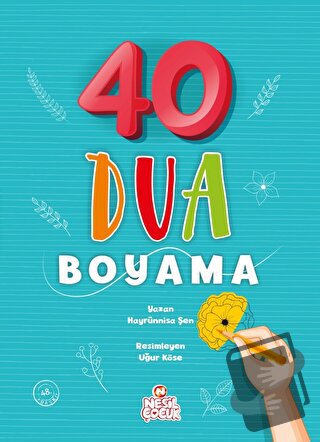 40 Dua Boyama - Hayrünnisa Şen - Nesil Çocuk Yayınları - Fiyatı - Yoru