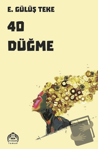 40 Düğme - E. Gülüş Teke - Kekeme Yayınları - Fiyatı - Yorumları - Sat