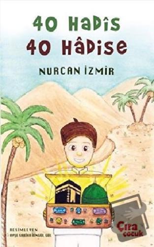 40 Hadis 40 Hadise - Nurcan İzmir - Çıra Çocuk Yayınları - Fiyatı - Yo