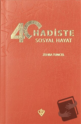 40 Hadiste Sosyal Hayat - Zehra Tuncel - Türkiye Diyanet Vakfı Yayınla