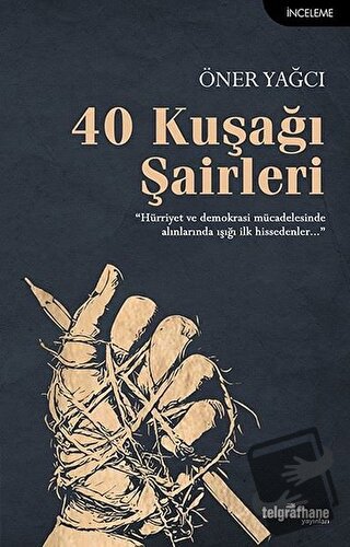 40 Kuşağı Şairleri - Öner Yağcı - Telgrafhane Yayınları - Fiyatı - Yor