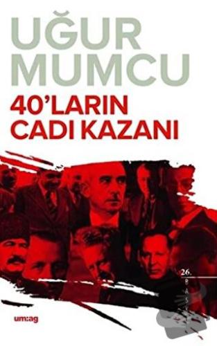 40’ların Cadı Kazanı - Uğur Mumcu - um:ag Yayınları - Fiyatı - Yorumla