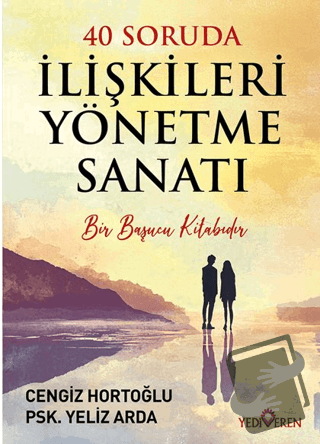 40 Soruda İlişkileri Yönetme Sanatı - Cengiz Hortoğlu - Yediveren Yayı