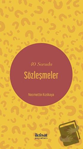 40 Soruda Sözleşmeler - Necmettin Kızılkaya - İktisat Yayınları - Fiya