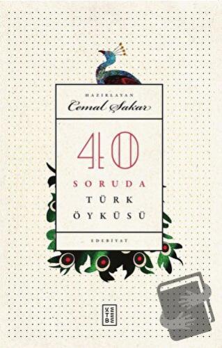 40 Soruda Türk Öyküsü (Ciltli) - Cemal Şakar - Ketebe Yayınları - Fiya