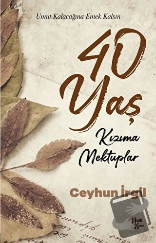 40 Yaş - Ceyhun İrgil - Halk Kitabevi - Fiyatı - Yorumları - Satın Al