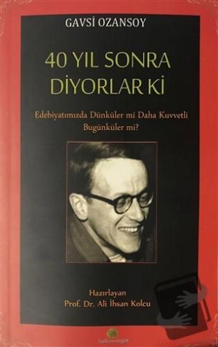 40 Yıl Sonra Diyorlar Ki - Gavsi Ozansoy - Salkımsöğüt Yayınları - Fiy