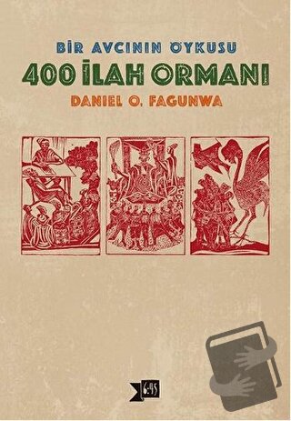 400 İlah Ormanı - Daniel O. Fagunwa - Altıkırkbeş Yayınları - Fiyatı -