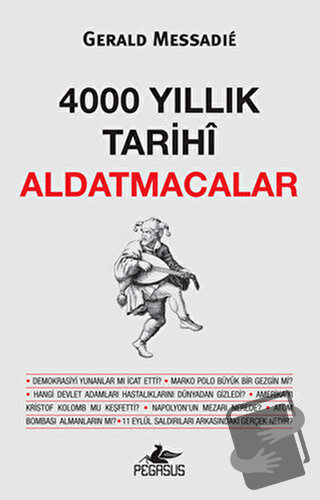 4000 Yıllık Tarihi Aldatmacalar - Gerald Messadie - Pegasus Yayınları 