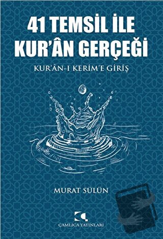 41 Temsil İle Kur’an Gerçeği - Murat Sülün - Çamlıca Yayınları - Fiyat