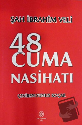 48 Cuma Nasihatı - Şah İbrahim Veli - Can Yayınları (Ali Adil Atalay) 