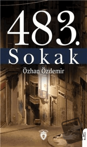 483. Sokak - Özhan Özdemir - Dorlion Yayınları - Fiyatı - Yorumları - 