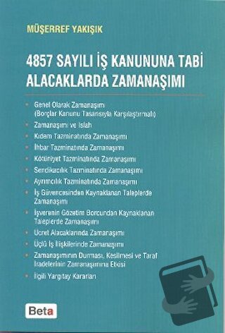 4857 Sayılı İş Kanununa Tabi Alacaklarda Zamanaşımı - Müşerref Yakışık