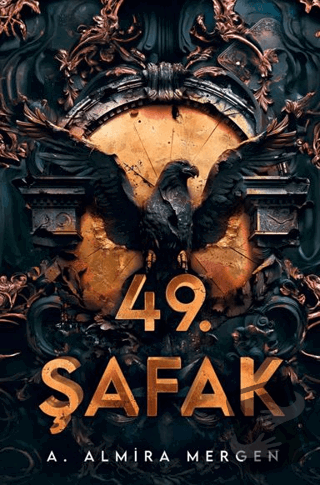 49. Şafak - A. Almira Mergen - Lapis Kitap - Fiyatı - Yorumları - Satı