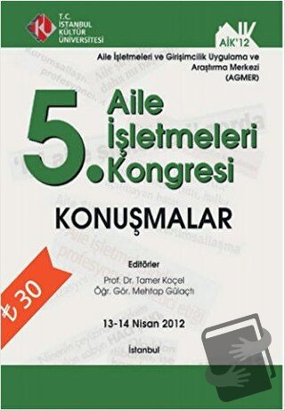 5. Aile İşletmeleri Kongresi : Konuşmalar (13 - 14 Nisan 2012) (Ciltli