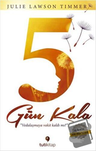 5 Gün Kala - Julie Lawson Timmer - Tuti Kitap - Fiyatı - Yorumları - S