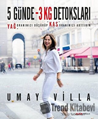 5 Günde 3 Kilo Detoksları - Umay Villa - Alfa Yayınları - Fiyatı - Yor