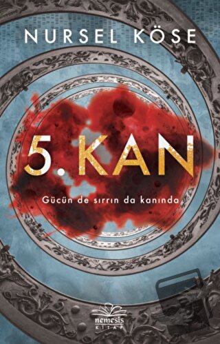 5. Kan - Nursel Köse - Nemesis Kitap - Fiyatı - Yorumları - Satın Al