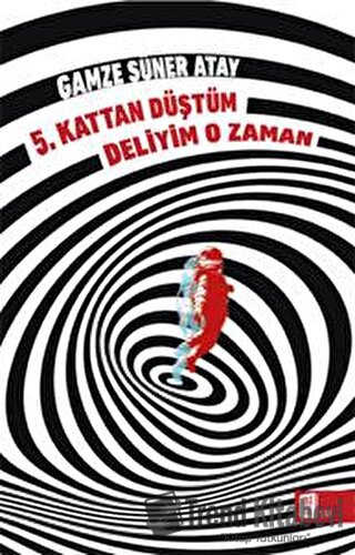 5. Kattan Düştüm Deliyim O Zaman - Gamze Süner Atay - Mona Kitap - Fiy