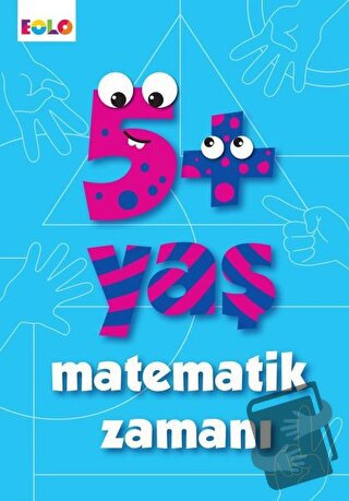 5+ Yaş Matematik Zamanı - Figen Tığcı - Eolo Yayıncılık - Fiyatı - Yor