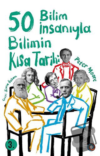 50 Bilim İnsanıyla Bilimin Kısa Tarihi - Peter Moore - Orenda - Fiyatı