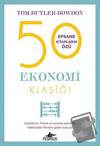 50 Ekonomi Klasiği - Tom Butler-Bowdon - Pegasus Yayınları - Fiyatı - 