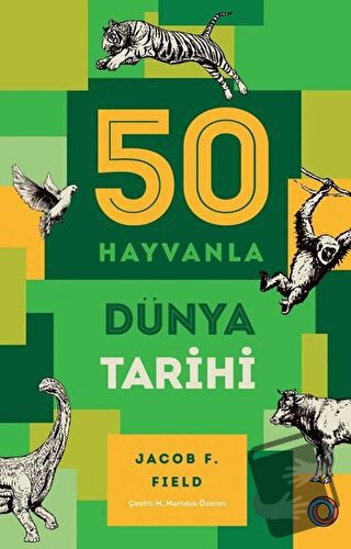 50 Hayvanla Dünya Tarihi - Jacob F. Field - Orenda - Fiyatı - Yorumlar