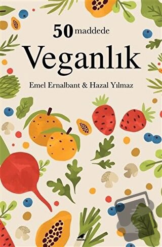 50 Maddede Veganlık - Emel Ernalbant - Kara Karga Yayınları - Fiyatı -