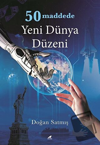 50 Maddede Yeni Dünya Düzeni - Doğan Satmış - Kara Karga Yayınları - F