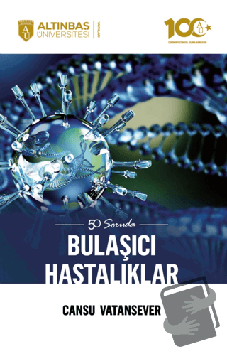 50 Soruda Bulaşıcı Hastalıklar - Cansu Vatansever - Altınbaş Üniversit