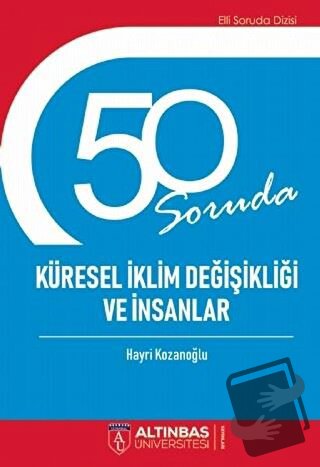 50 Soruda Küresel İklim Değişikliği ve İnsanlar - Hayri Kozanoğlu - Al