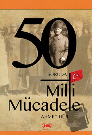 50 Soruda Milli Mücadele - Ahmet Hür - Zeus Kitabevi - Fiyatı - Yoruml