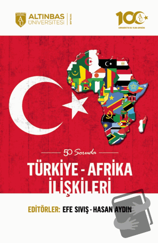 50 Soruda Türkiye-Afrika İlişkileri - Hasan Aydın - Altınbaş Üniversit