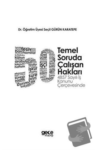 50 Temel Soruda Çalışan Hakları - Seçil Gürün Karatepe - Gece Akademi 