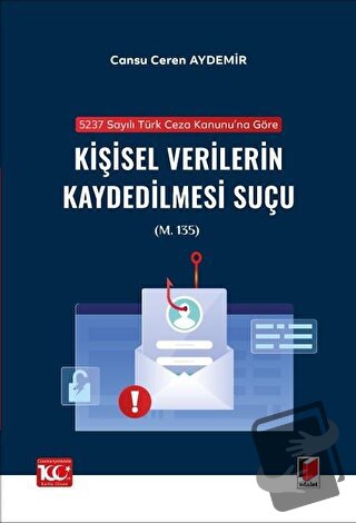 5237 sayılı Türk Ceza Kanunu'na Göre Kişisel Verilerin Kaydedilmesi Su