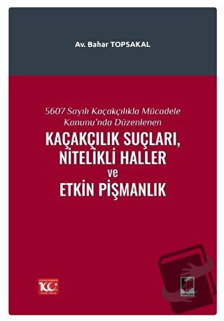 5607 Sayılı Kaçakçılıkla Mücadele Kanunu'nda Düzenlenen Kaçakçılık Suç