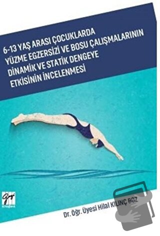 6-13 Yaş Arası Çocuklarda Yüzme Egzersizi ve Bosu Çalışmalarının Dinam